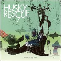 Husky Rescue - Ghost Is Not Real lyrics
