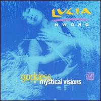 Lucia Hwong - Goddess Mystical Visions, Vol. 3 lyrics