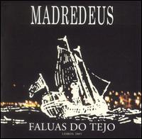 Madredeus - Faluas Do Tejo: Lisboa 2004 [live] lyrics