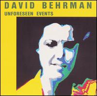 David Behrman - Unforeseen Events lyrics