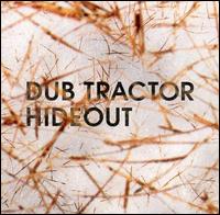 Dub Tractor - Hideout lyrics