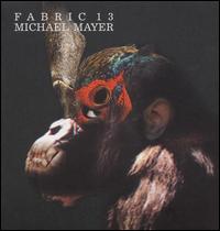 Michael Mayer - Fabric 13 lyrics