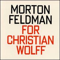 Morton Feldman - For Christian Wolff (1986) lyrics