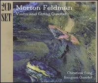 Morton Feldman - Violin and String Quartet [Christina Fong] lyrics