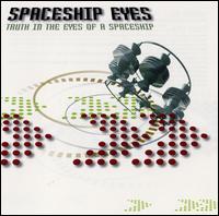 Spaceship Eyes - Truth in the Eyes of a Spaceship lyrics