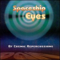 Spaceship Eyes - Of Cosmic Reprucussions lyrics