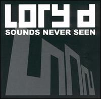 Lory D - Sounds Never Seen lyrics