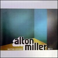 Alton Miller - Rhythm Exposed lyrics