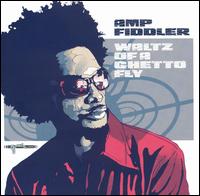 Amp Fiddler - Waltz of a Ghetto Fly lyrics