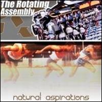 The Rotating Assembly - Natural Aspirations lyrics