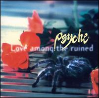 Psyche - Love Among the Ruined lyrics