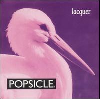 Popsicle - Lacquer lyrics