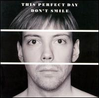 This Perfect Day - Don't Smile lyrics