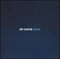 GD Luxxe - Make lyrics