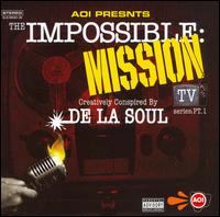 De La Soul - The Impossible Mission: TV Series, Pt. 1 lyrics