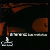Diferenz - Jazz Workshop lyrics