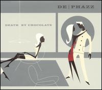 De-Phazz - Death by Chocolate lyrics