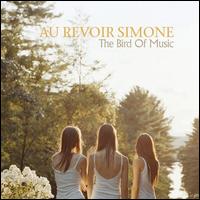 Au Revoir Simone - The Bird of Music lyrics