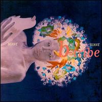B-Tribe - Suave Suave [US 1995] lyrics