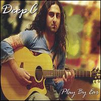 Deep C - Play by Ear lyrics