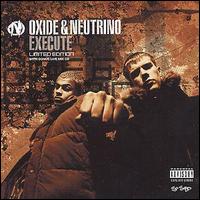 Oxide & Neutrino - Execute [Ltd Ed] lyrics