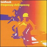 Laidback - Frequency Delinquency lyrics