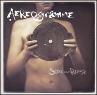 Aereogramme - Sleep and Release lyrics