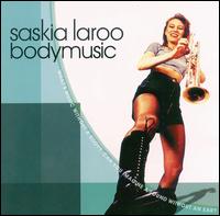 Saskia Laroo - Bodymusic lyrics