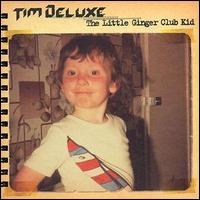 Tim Deluxe - The Little Ginger Club Kid [Underwater] lyrics