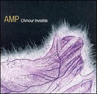 Amp - L' Amour Invisible lyrics
