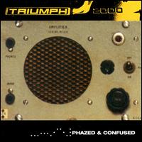Triumph 2000 - Phazed & Confused lyrics