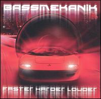 Bass Mekanik - Faster Harder Louder lyrics