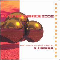 DJ Brian - Psychotrance 2002: Trance Anthems Mixed by DJ Brian lyrics