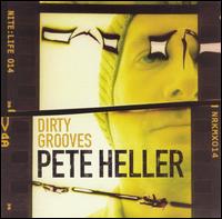 Pete Heller - Dirty Grooves - Nite: Life, Vol. 14 lyrics