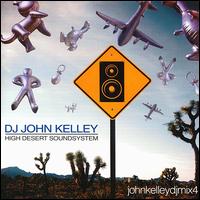 DJ John Kelley - HighDesertSoundsystem lyrics