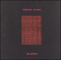 Mono Junk - Gloom lyrics