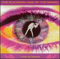 The G-Man - The Platinum Age of the Remix lyrics