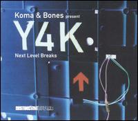 Koma & Bones - Y4K: Next Level Breaks lyrics