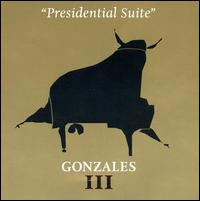 Gonzales - Presidential Suite lyrics