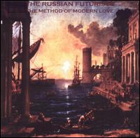 Russian Futurists - The Method of Modern Love lyrics