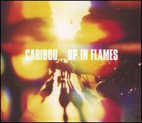 Caribou - Up in Flames [Bonus CD] lyrics