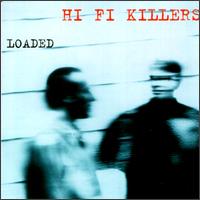 Hi Fi Killers - Loaded lyrics