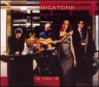 Micatone - Is You Is lyrics