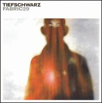 Tiefschwarz - Fabric 29 lyrics