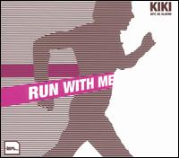 Kiki - Run With Me lyrics