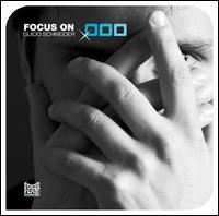 Guido Schneider - Focus On lyrics