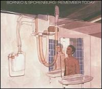 Borneo & Sporenburg - Remember Today lyrics