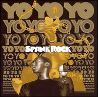 Spank Rock - YoYoYoYoYo lyrics