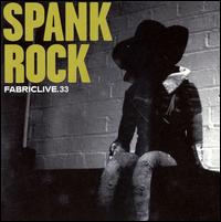 Spank Rock - Fabriclive.33 lyrics