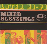Lotek Hi-Fi - Mixed Blessings lyrics